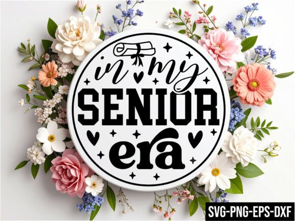 In My Senior Era Round Sign Svg: A Versatile Design for Creative Projects